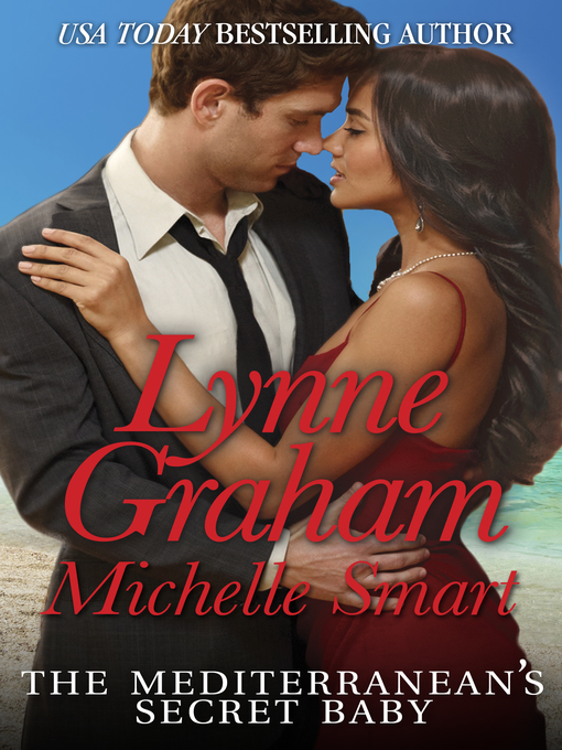 Title details for The Mediterranean's Secret Baby by Lynne Graham - Available